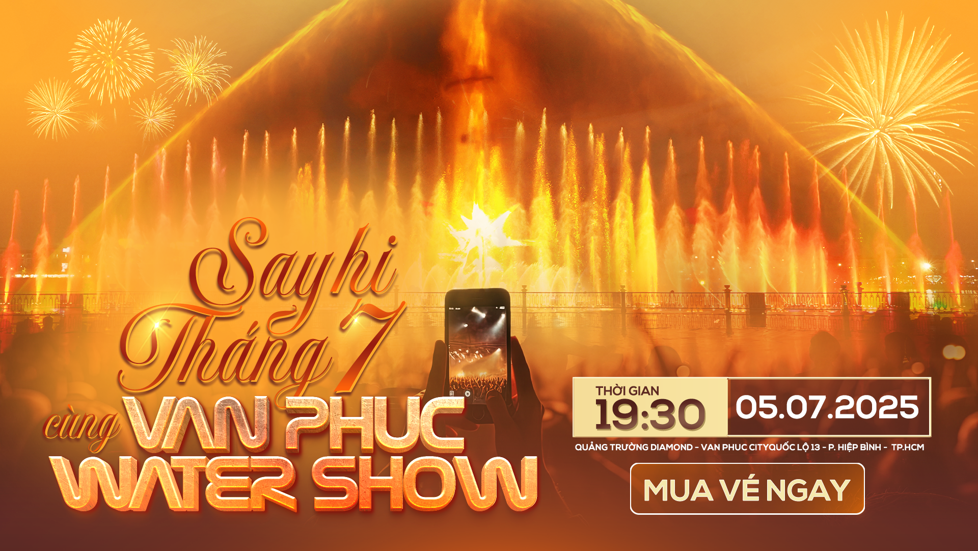 SAY HI THÁNG 07 CÙNG VAN PHUC WATER SHOW 0507